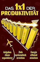 Das 1x1 der Produktivität: Effektives Selbstmanage