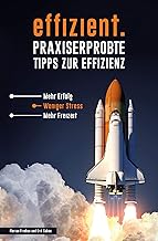 Effizientes Zeitmanagement - Praxiserprobte Method